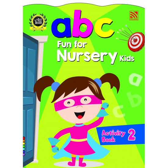 abc FUN FOR NURSERY KIDS ACTIVITY BOOK 2 abc FUN FOR NURSERY KIDS ACTIVITY BOOK 2